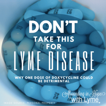 Bowl full of blue doxycycline pills with title Don't take this for lyme disease, why one dose of doxycycline could be detrimentall