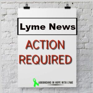 Lyme News Action Required