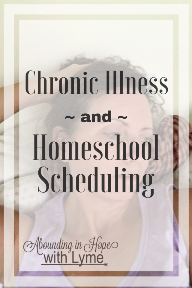 Scheduling Your Homeschool When There's Chronic Illness in the Family ...