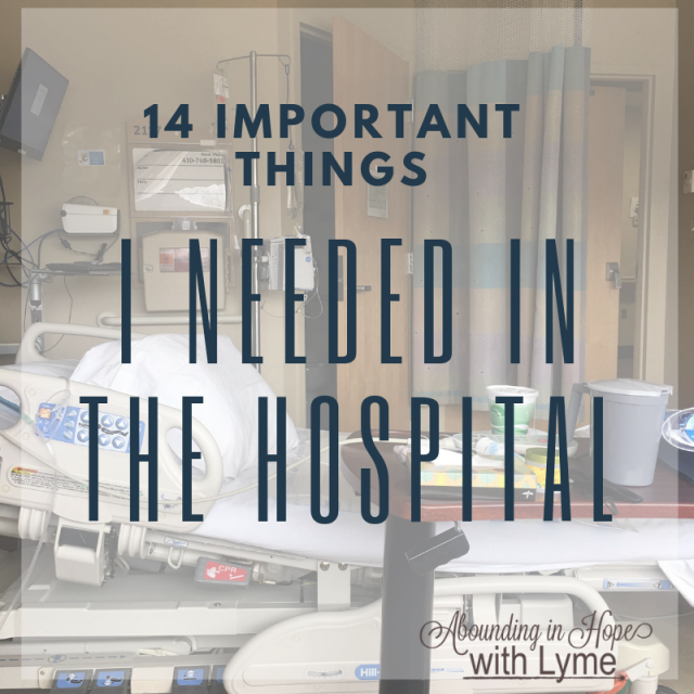 14 Important Things I Needed in the Hospital