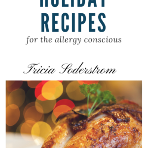 Holiday Recipes for the Allergy Conscious