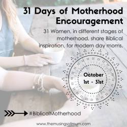 31 Days of Motherhood Encouragement